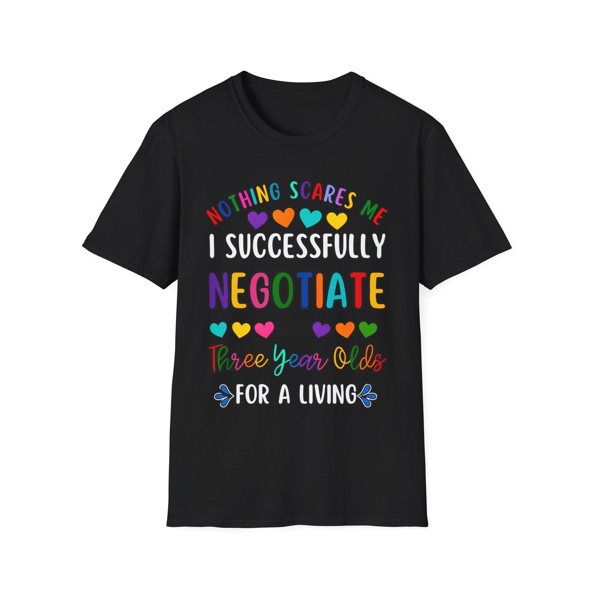 Funny Rainbow Negotiator T-Shirt — "Nothing Scares Me I Successfully Negotiate" Cute Pride Tee for Parents & Teachers