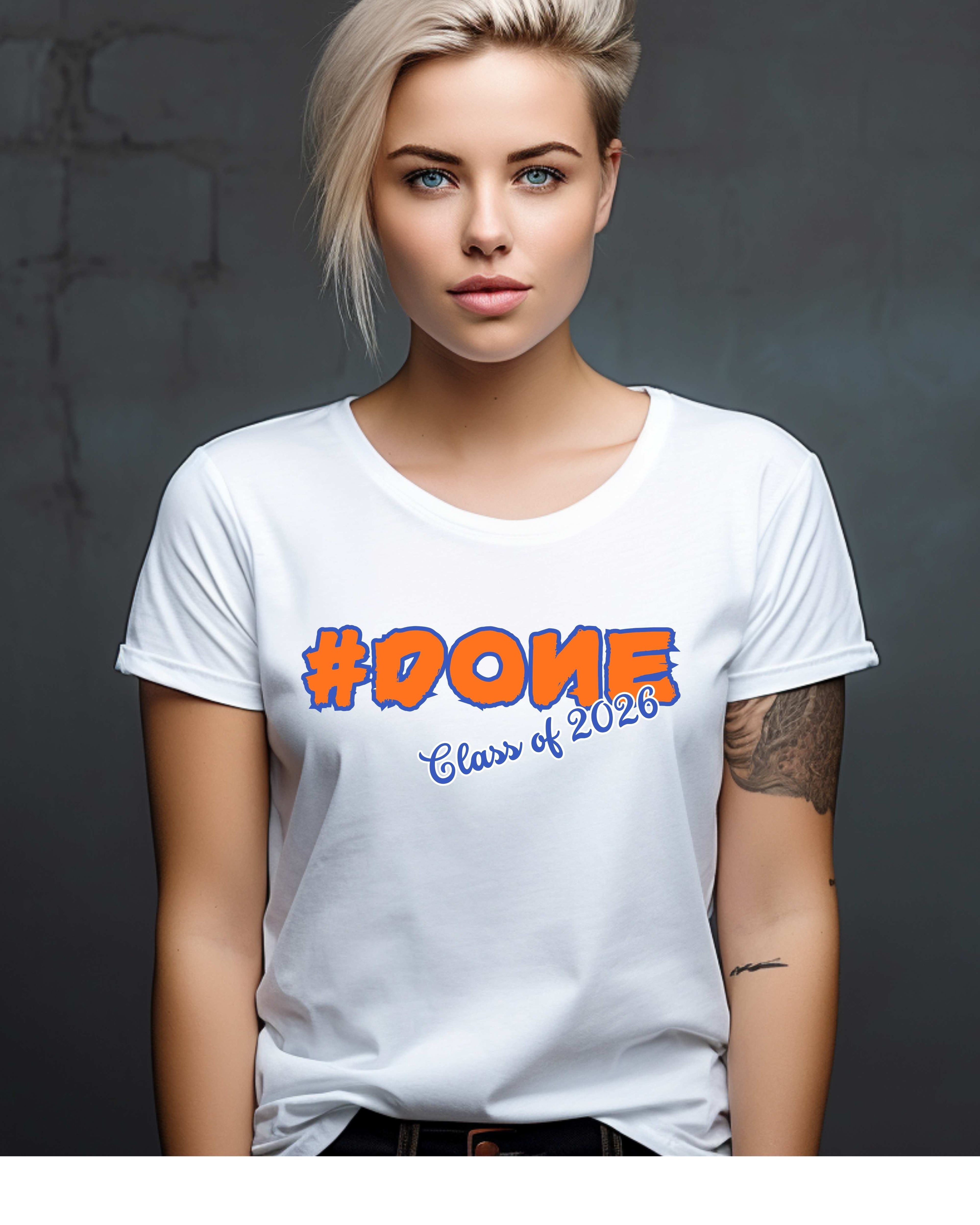 #Done Class of 2026 T-Shirt — Graduation Senior Class Tee